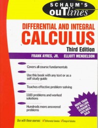 Schaum`s Outline of Theory And Problems: Differential And Integral Calculus