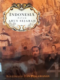 Indonesia Dalam Arus Sejarah-Kolonisasi dan Perlawanan