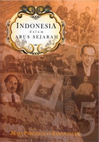Indonesia Dalam Arus Sejarah-Masa Pergerakan Kebangsaan