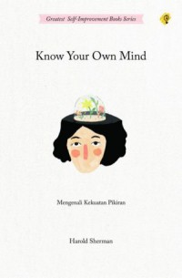 KNOW YOUR OWN MIND