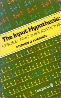 The Input Hypothesis:Issues and Implications