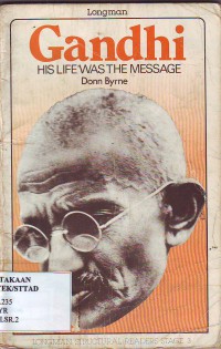 Gandhi: His Life Was The Message