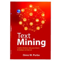 Text Mining, Analisis MedSos, Kekuatan Brand Dan Intelijen Di Internet